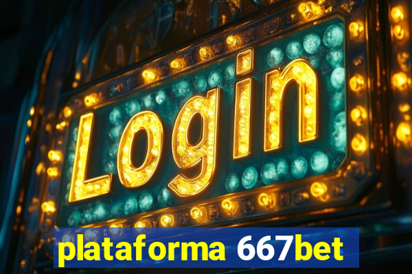 plataforma 667bet